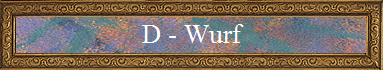 D - Wurf