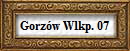 Gorz�w Wlkp. 07
